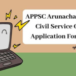 APPSC Arunachal Pradesh Civil Service Online Application Form 2022