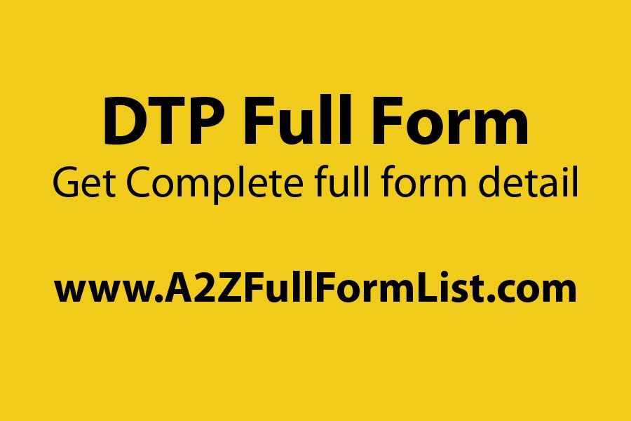 DTP Full Form In Civil Engineering Archives A2Z Full Form List