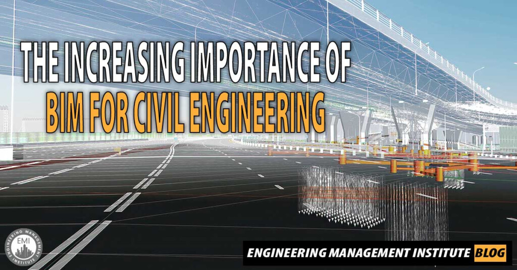 The Increasing Importance Of BIM For Civil Engineering