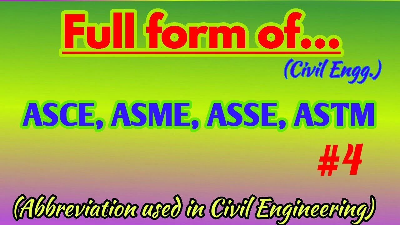 What Is Full Form Of ASSE ASCE ASME ASTM In Civil Engineering YouTube