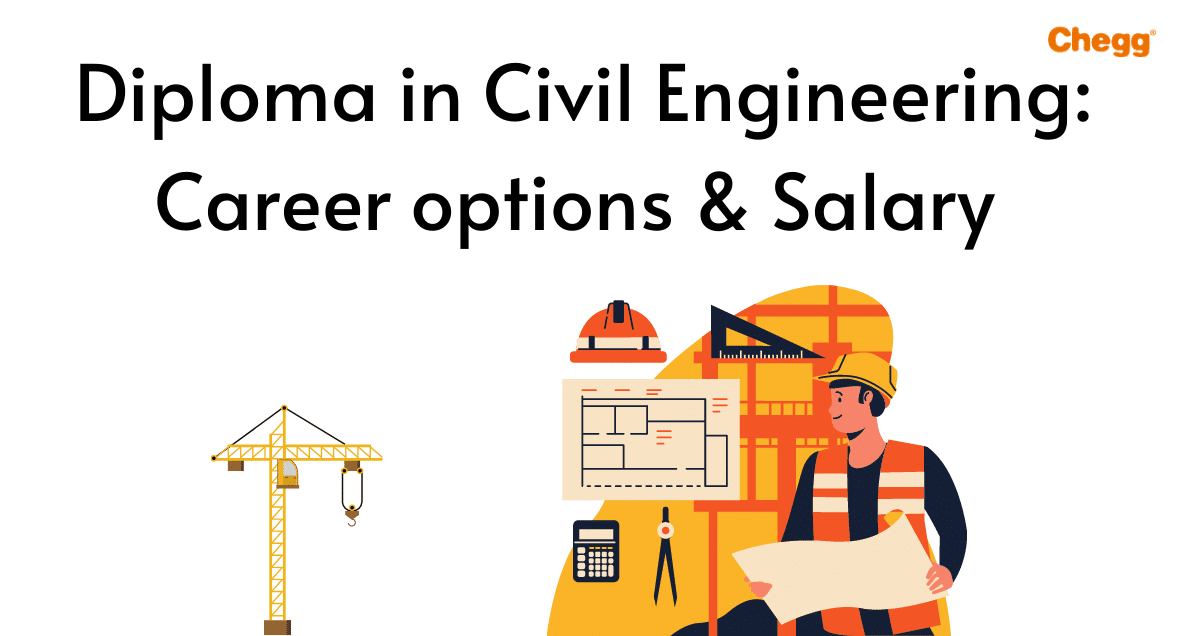 Career Options And Salary After Diploma In Civil Engineering Chegg India