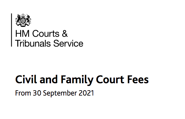 Civil Family Court Fees Have Changed As Of 30th September 2021