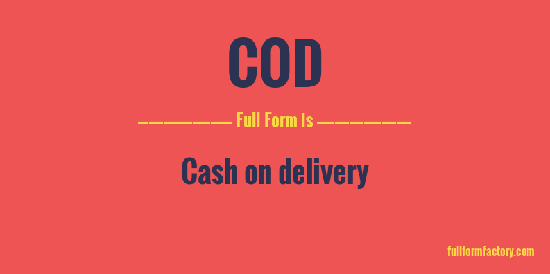 COD Full Form Meaning Full Form Factory