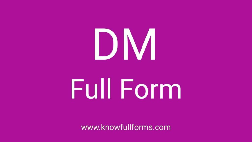 DM Full Form Know Full Forms