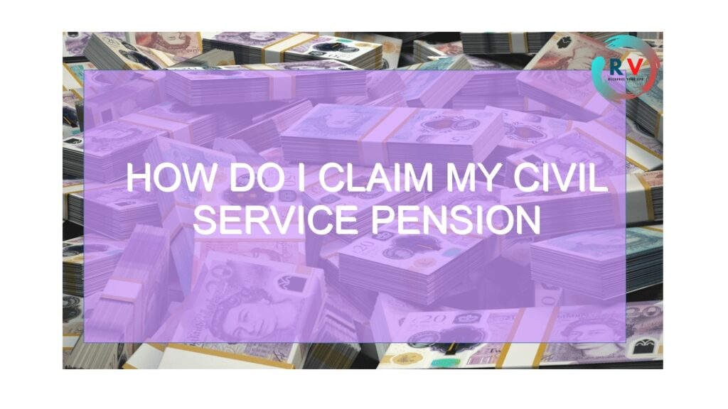 How Do I Claim My Civil Service Pension 2023 Updated