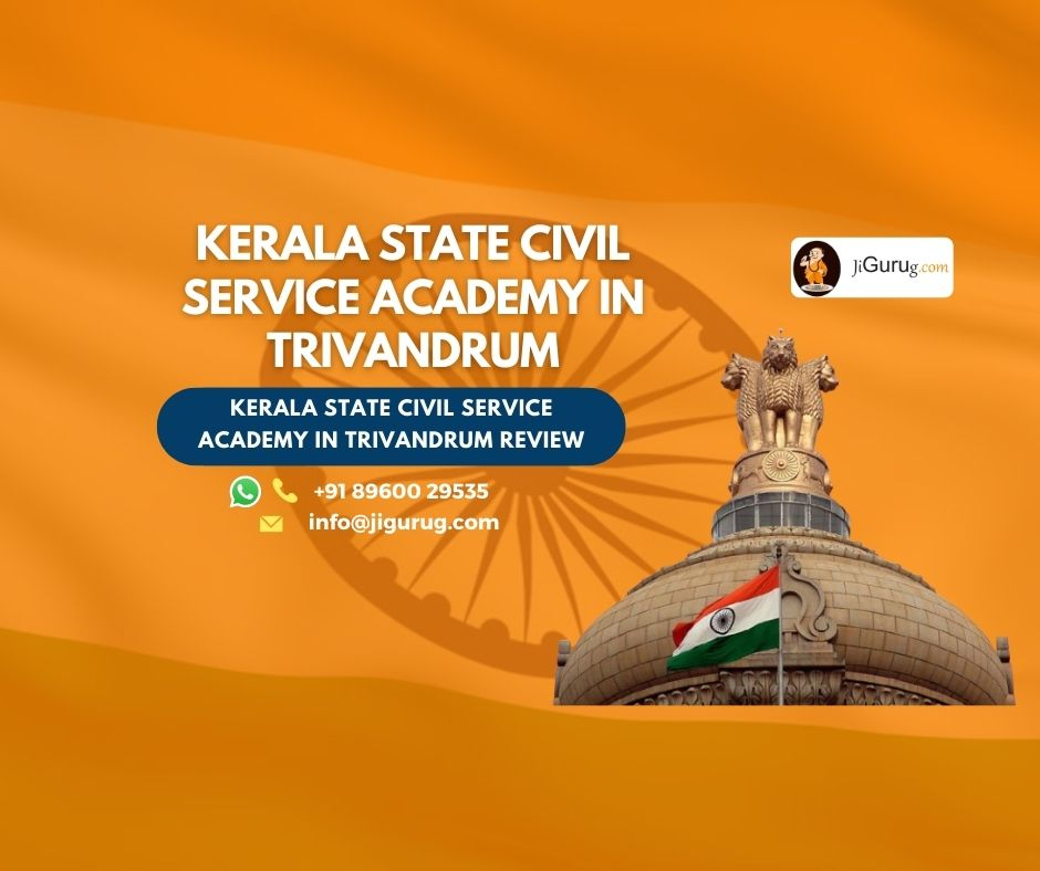 Kerala State Civil Service Academy In Trivandrum JiGurg