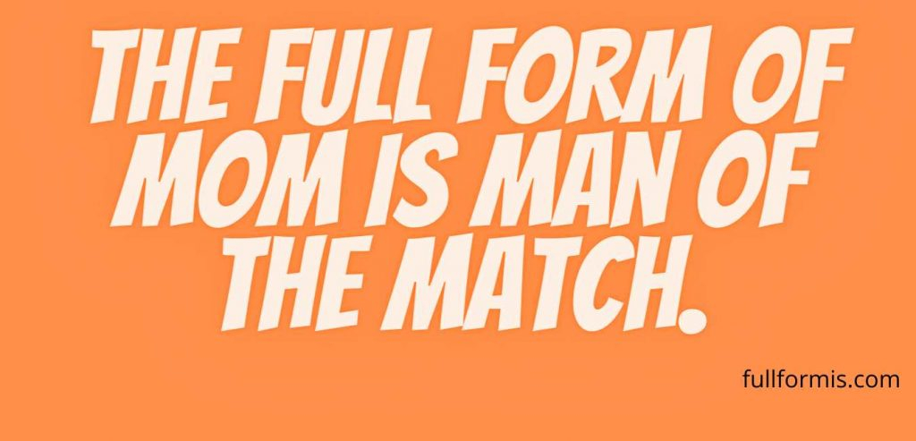 MOM Full Form And Its Meaning Fullformis