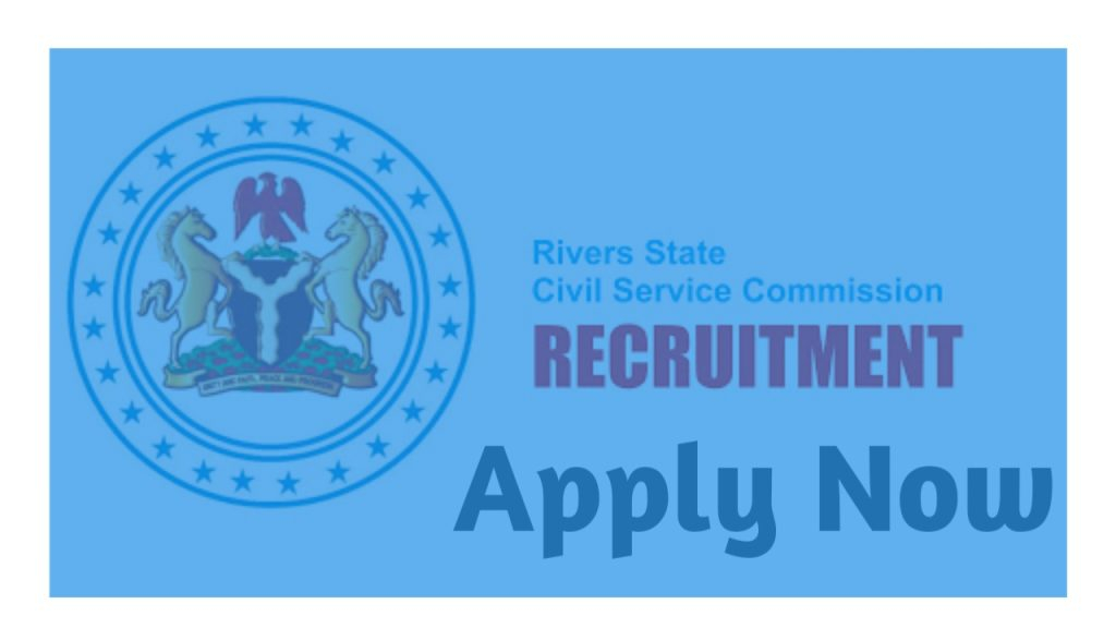 Rivers State Civil Service Commission Recruitment 2023 2024 Application 