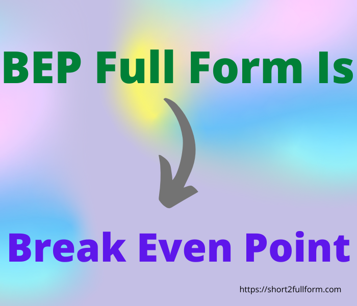 What Is The Full Form Of BEP BEP Full Form