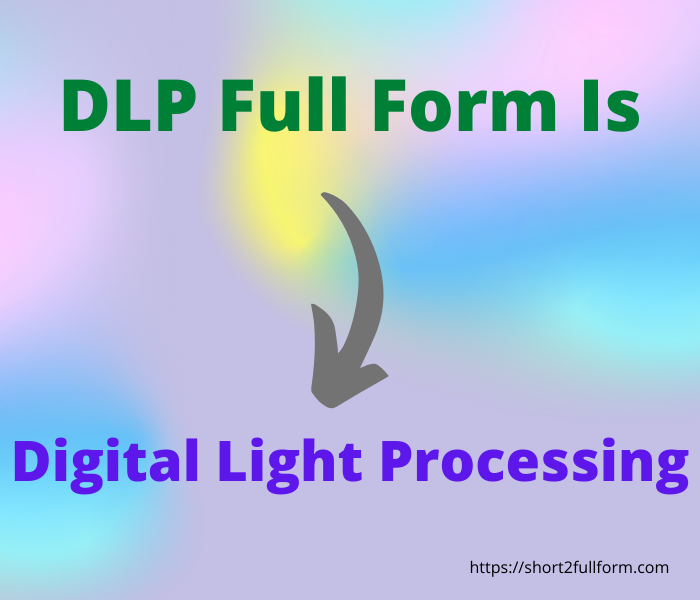 What Is The Full Form Of DLP